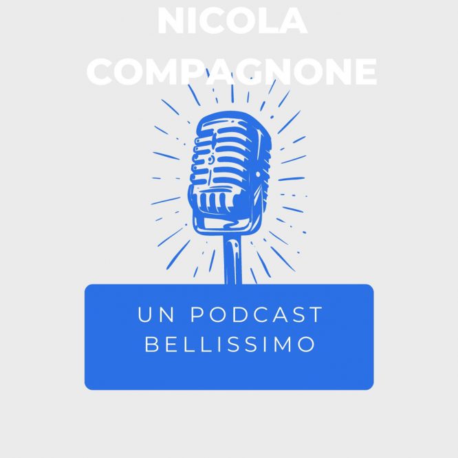 podcast bellissimo Nicola Compagnone